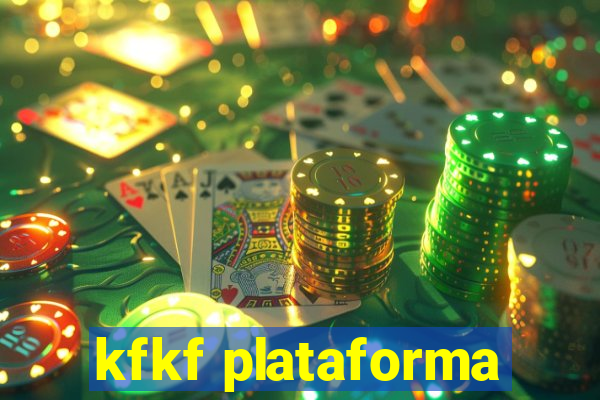 kfkf plataforma